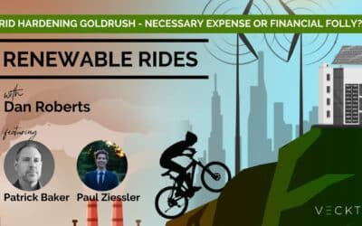 Ep 14: Grid Hardening Goldrush – Necessary Expense or Financial Folly?